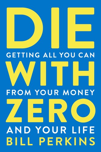 Die with Zero - Book Summary