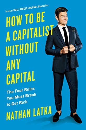 How to Be a Capitalist Without Any Capital - Book Summary