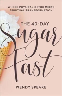 The 40-Day Sugar Fast - Book Summary